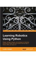 Learning Robotics Using Python