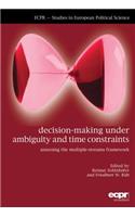 Decision-Making under Ambiguity and Time Constraints: Assessing the Multiple-Streams Framework