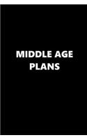 2019 Daily Planner Funny Theme Middle Age Plans Black White 384 Pages: 2019 Planners Calendars Organizers Datebooks Appointment Books Agendas
