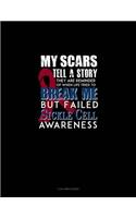 My Scars Tell a Story, They Are Reminder of When Life Tried to Break Me, But Failed - Sickle Cell Awareness: 3 Column Ledger