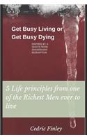 Get Busy Living or Get Busy Dying