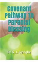 Covenant Pathway to Parental Blessing