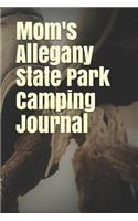 Mom's Allegany State Park Camping Journal: Blank Lined Journal for New York Camping, Hiking, Fishing, Hunting, Kayaking, and All Other Outdoor Activities