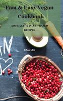 Fast and Easy Vegan Cookbook