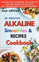 ALKALINE RECIPES with smoothie and healthy salad Cookbook