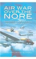 Air War Over the Nore: Defending England's North Sea Coast in Wwii