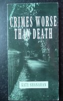 Crimes Worse Than Death