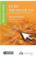 ECDL Advanced Syllabus 2.0 Module AM4 Spreadsheets Using Excel 2007: Module AM4