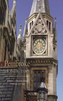 Pembroke in Our Time - A Portrait of Pembroke College