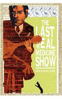 The Last Real Medicine Show
