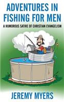 Adventures in Fishing for Men