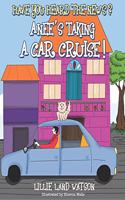 Have You Heard the News Anee's Taking a Car Cruise!