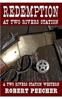 Redemption at Two Rivers Station