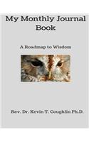 My Monthly Journal Book: A Roadmap to Wisdom