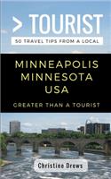 Greater Than a Tourist- Minneapolis Minnesota USA
