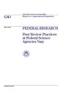 Federal Research: Peer Review Practices at Federal Science Agencies Vary Gao/Rced9999