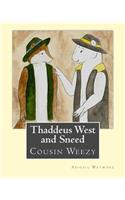 Thaddeus West and Sneed