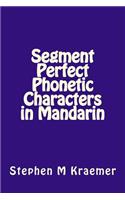 Segment Perfect Phonetic Characters in Mandarin