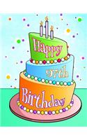 Happy 97th Birthday: Journal, Notebook, Diary, 105 Lined Pages, Birthday Gifts for 97 Year Old Men and Women, Mom, Dad, Grandma, Grandpa, Sister, Brother, Friend, 8 1/2"