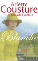 Blanche: (6105886 Romans, Nouvelles, Recits (Domaine Francais))