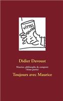 Maurice, philosophe de comptoir (4ème partie)