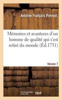 Mémoires Et Avantures d'Un Homme de Qualité Qui s'Est Retiré Du Monde. Volume 7