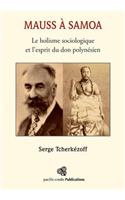 Mauss à Samoa: Le holisme sociologique et l'esprit du don polynésien