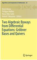 Two Algebraic Byways from Differential Equations: Gröbner Bases and Quivers