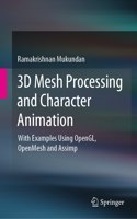 3D Mesh Processing and Character Animation