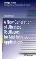 New Generation of Ultrafast Oscillators for Mid-Infrared Applications