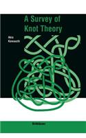 A Survey of Knot Theory