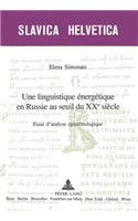 Une Linguistique Énergétique En Russie Au Seuil Du XX E Siècle