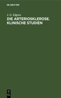 Die Arteriosklerose. Klinische Studien