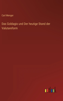 Goldagio und Der heutige Stand der Valutareform