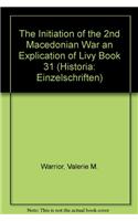 The Initiation of the 2nd Macedonian War an Explication of Livy Book 31