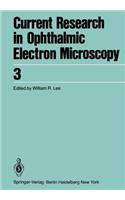 Current Research in Ophthalmic Electron Microscopy