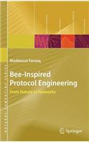 Bee-Inspired Protocol Engineering