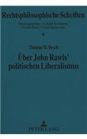 Ueber John Rawls' Politischen Liberalismus