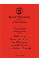 Staedtische Finanzwirtschaft Am Uebergang Vom Mittelalter Zur Fruehen Neuzeit