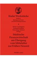 Staedtische Finanzwirtschaft Am Uebergang Vom Mittelalter Zur Fruehen Neuzeit