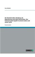 Beatnik Allen Ginsberg als Repräsentant der Beat Generation. Der homosexuelle Aspekt in seinem Leben und seiner Lyrik