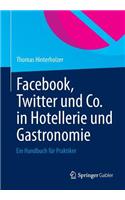 Facebook, Twitter Und Co. in Hotellerie Und Gastronomie