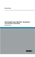 Marketingplanung im Überblick - Strategisches und operatives Controlling