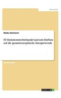 EU-Emissionsrechtehandel und sein Einfluss auf die gesamteuropäische Energiewende