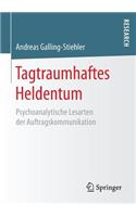Tagtraumhaftes Heldentum