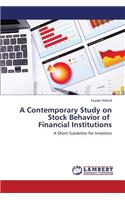 A Contemporary Study on Stock Behavior of Financial Institutions