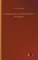 Interpretation of Rudolf Eucken´s Philosophy