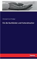 Für die Buchbinder und Futteralmacher