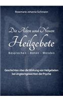 Alten und Neuen Heilgebete: Geschichten über die Wirkung von Heilgebeten bei Ungleichgewichten der Psyche