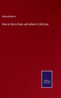 How to Get a Farm, and where to find one